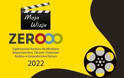Zdjęcie do Konkurs &quot;Moja Wizja Zero - Bezpieczeństwo, Zdrowie i Dobrostan Rodziny w Gospodarstwie Rolnym&quot;