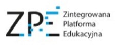 ZPE Zintegrowana Platforma Edukacyjna Ministerstwa Edukacji Narodowej 