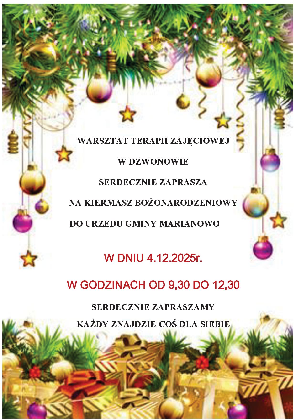 Warsztat Terapii Zajęciowej w&nbsp;Dzwonowie serdecznie zaprasza na&nbsp;kiermasz bożonarodzeniowy do Urzędu Gminy Marianowo w&nbsp;dniu 4 grudnia 2025 r. w&nbsp;godzinach od 9:30 do 12:30.