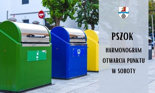 Harmonogram otwarcia PSZOK w soboty